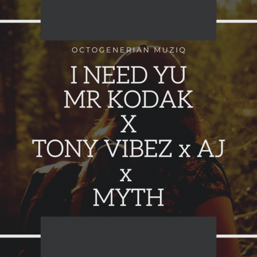 I need yu x Myth x Aj x Tony vibez