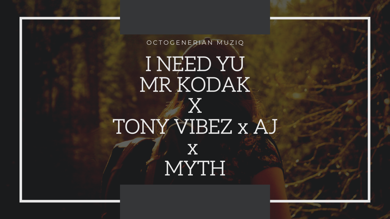 I need yu x Myth x Aj x Tony vibez