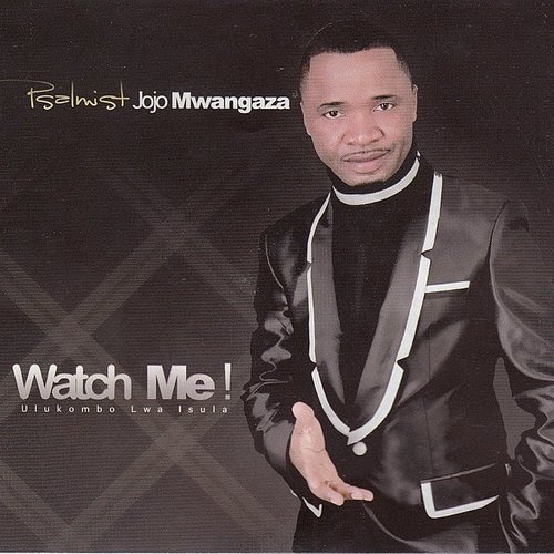 Watch Me by Jojo Mwangaza | Album