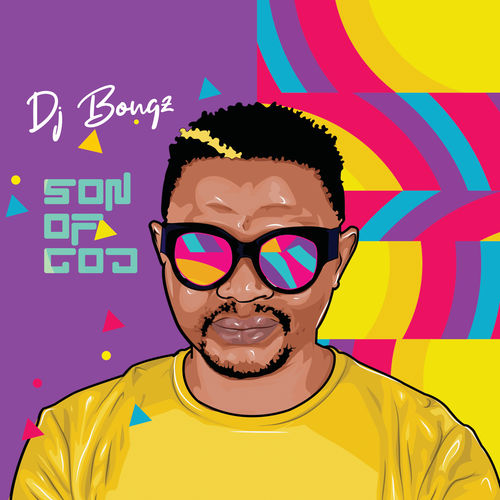 Son Of God by DJ Bongz | Album