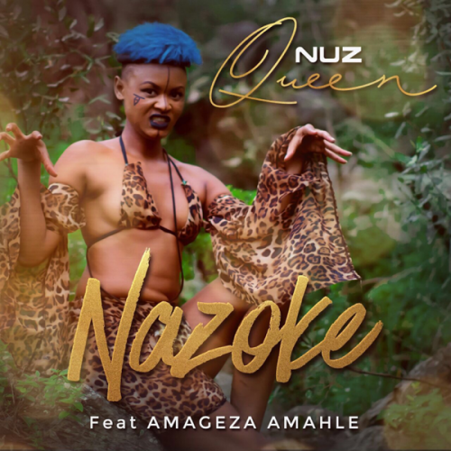 Nazoke (Ft Amageza Amahle)