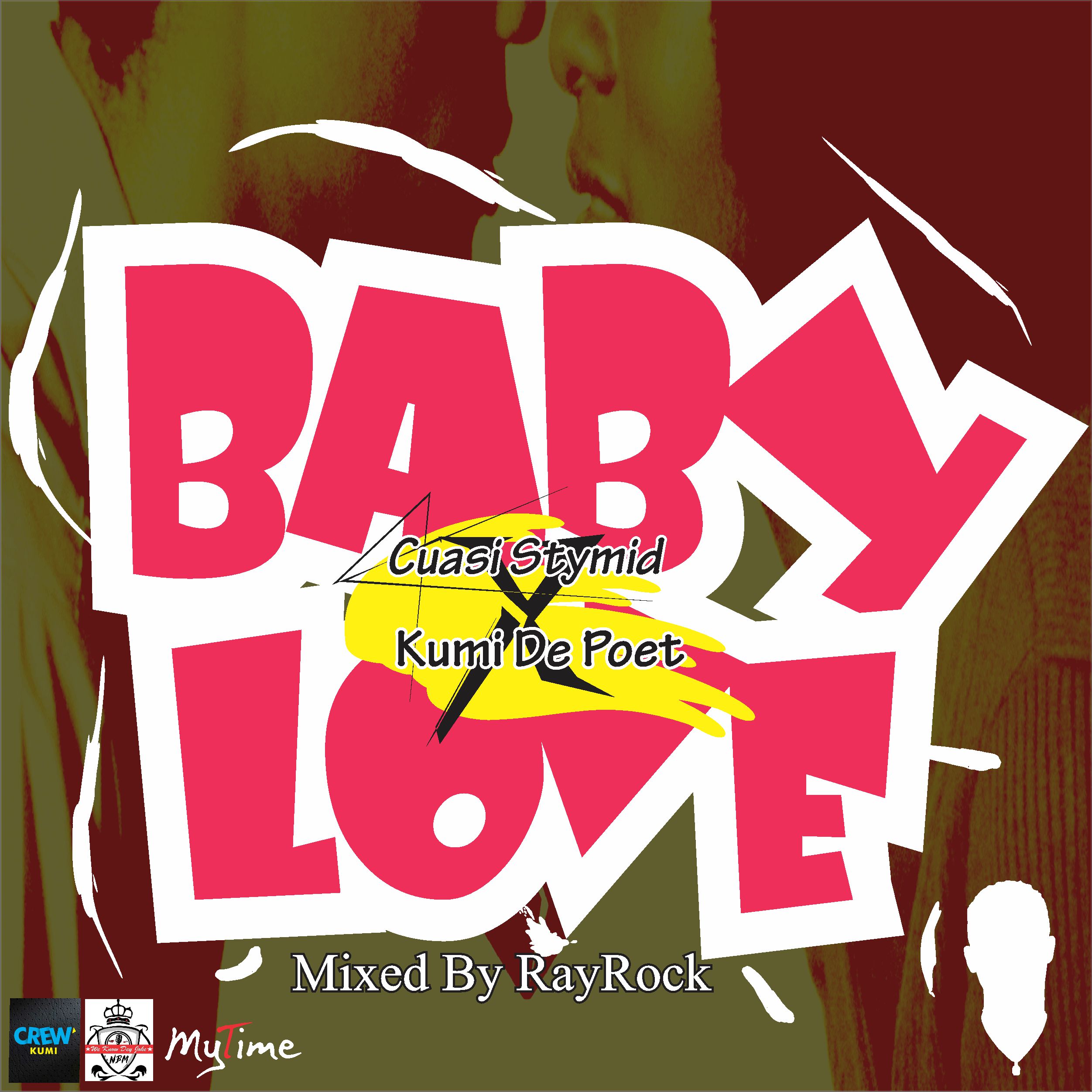 Baby Love Ft Kumi De Poet By Cuasi Stymid Afrocharts