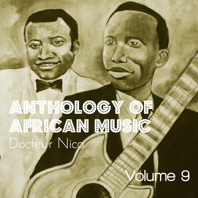 Anthology of African Music, Vol. 9 by Nico Kasanda | Album