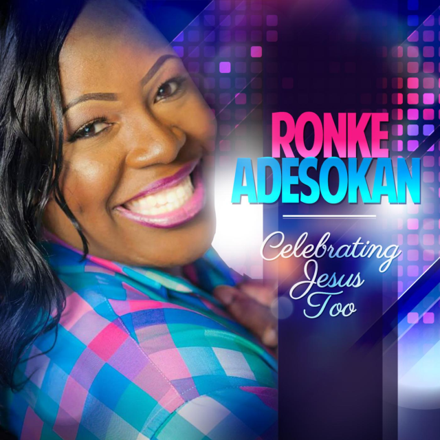 Celebrating Jesus Too by Ronke Adesokan | Album