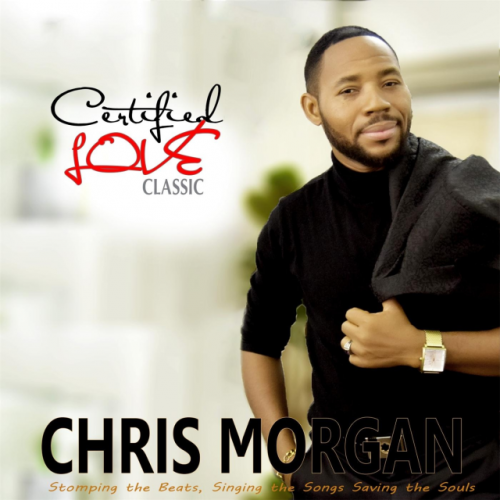Certified Love Classic by Chris Morgan | Album