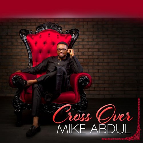 Cross Over by Mike Abdul | Album