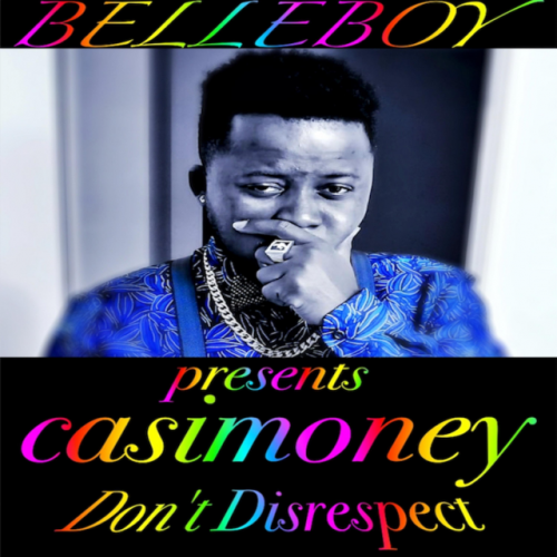 Don't Disrespect by Casimoney | Album