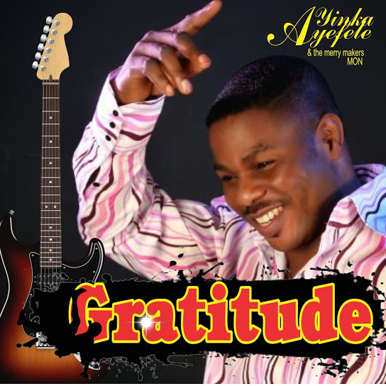 Gratitude by Yinka Ayefele | Album