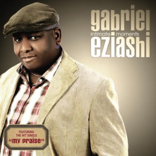 Intimate Moments by Gabriel Eziashi | Album
