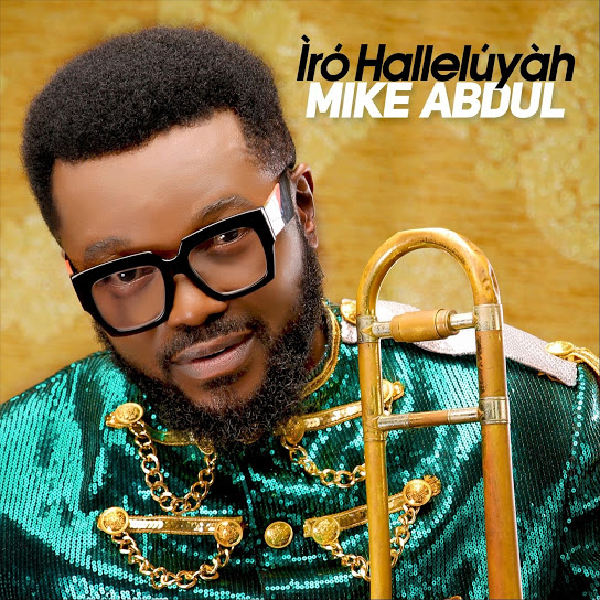 Iro Halleluyah by Mike Abdul | Album
