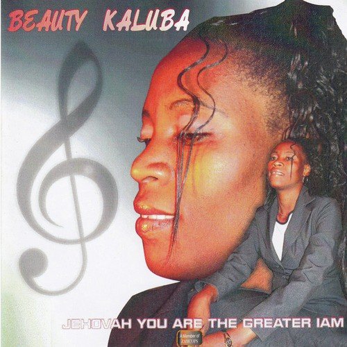 Jehovah You Are The Greater I Am by Beauty Kaluba | Album