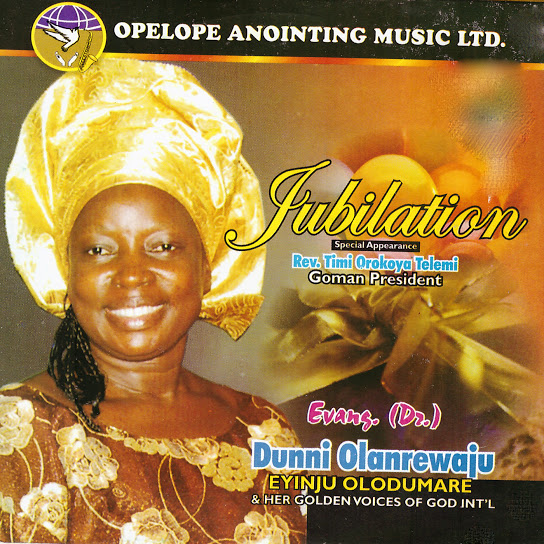 Jubilation (Ft Golden Voices of God Int'l) by Evang. Dr. Dunni Olanrewaju | Album