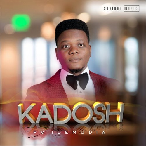 Kadosh by Pv Idemudia | Album