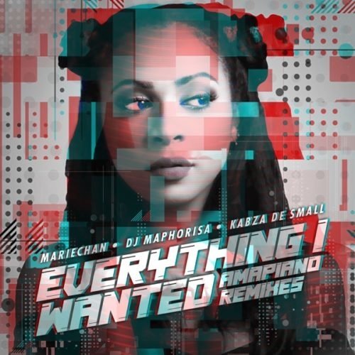 Everything I Wanted (Ft DJ Maphorisa, Kabza De Small)