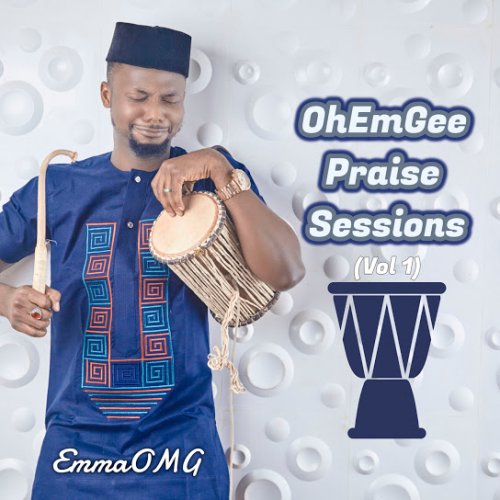 Praise Sessions, Vol. 1 by EmmaOMG | Album