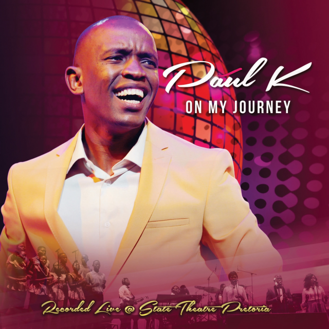 On My Journey (Live at State Theatre Pretoria) by Paul Kganyago | Album
