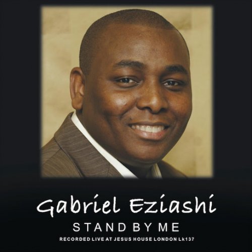 Stand by Me by Gabriel Eziashi | Album