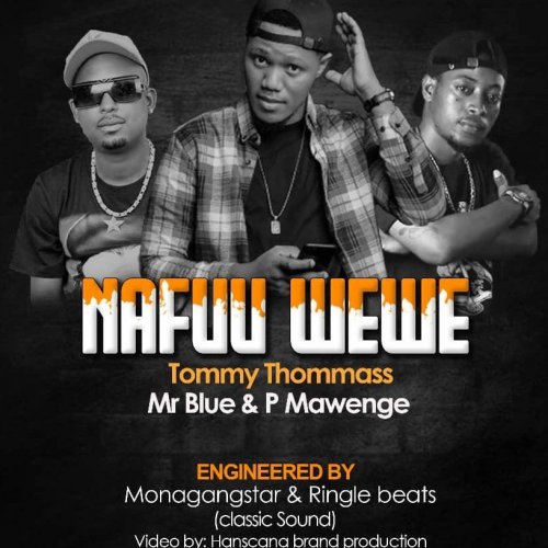 Nafuu Wewe (Ft Mr Blue, P Mawenge)