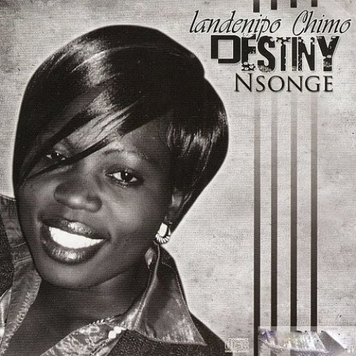 Landeni Po Chimo by Destiny Nsonge | Album