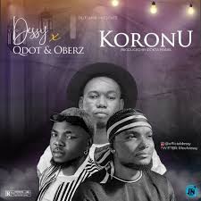 Koronu (Ft Qdot, Oberz)