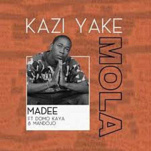 Kazi Yake Mola Haina Makosa (Ft Domo Kaya, Mandojo)