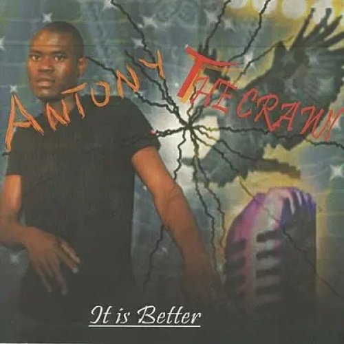 It Is Better by Antony The Crawl | Album