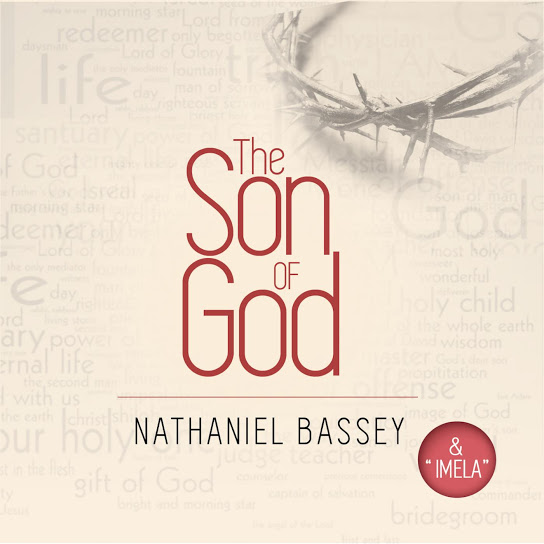 The Son of God (& Imela) by Nathaniel Bassey | Album