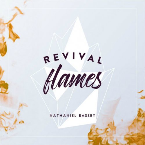 Revival Flames by Nathaniel Bassey | Album