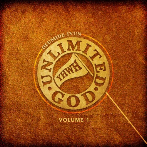 Unlimited God, Vol. 1 by Olumide Iyun | Album