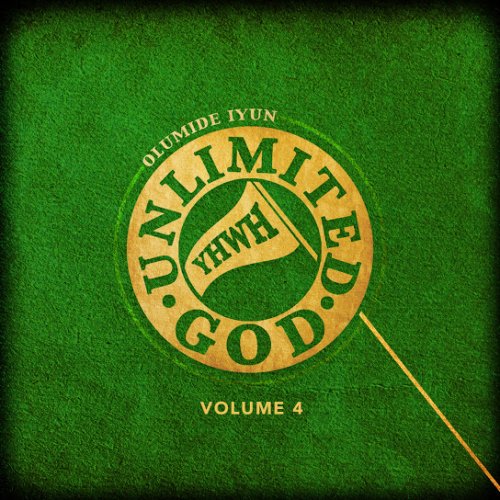 Unlimited God, Vol. 4 by Olumide Iyun | Album