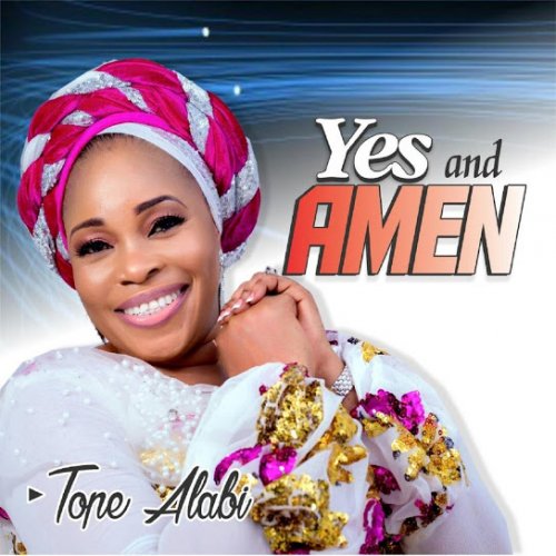 Yes And Amen by Tope Alabi | Album