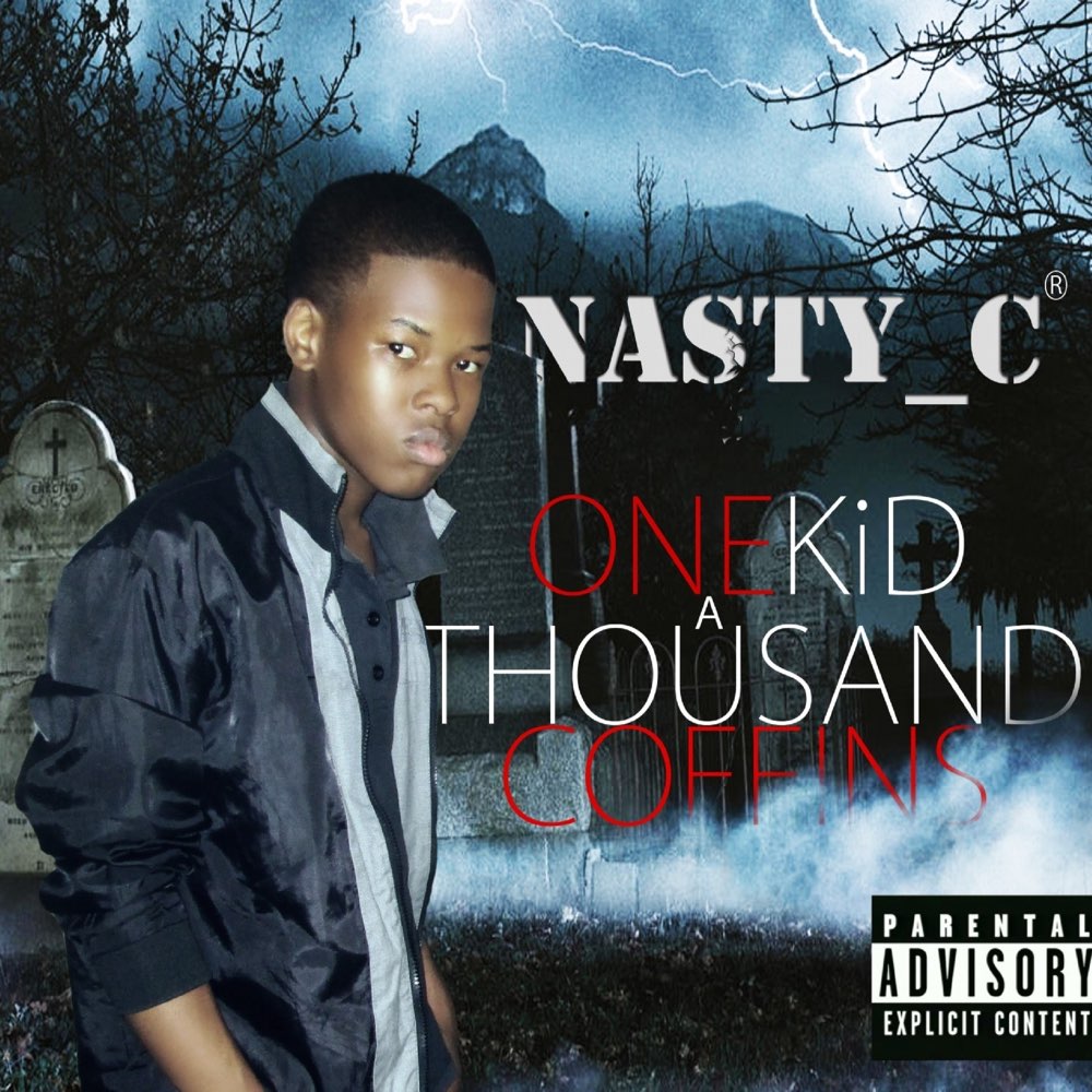 One Kid a Thousand Coffins by Nasty C | Album