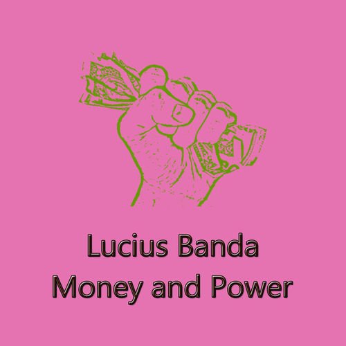 Money And Power by Lucius Banda | Album