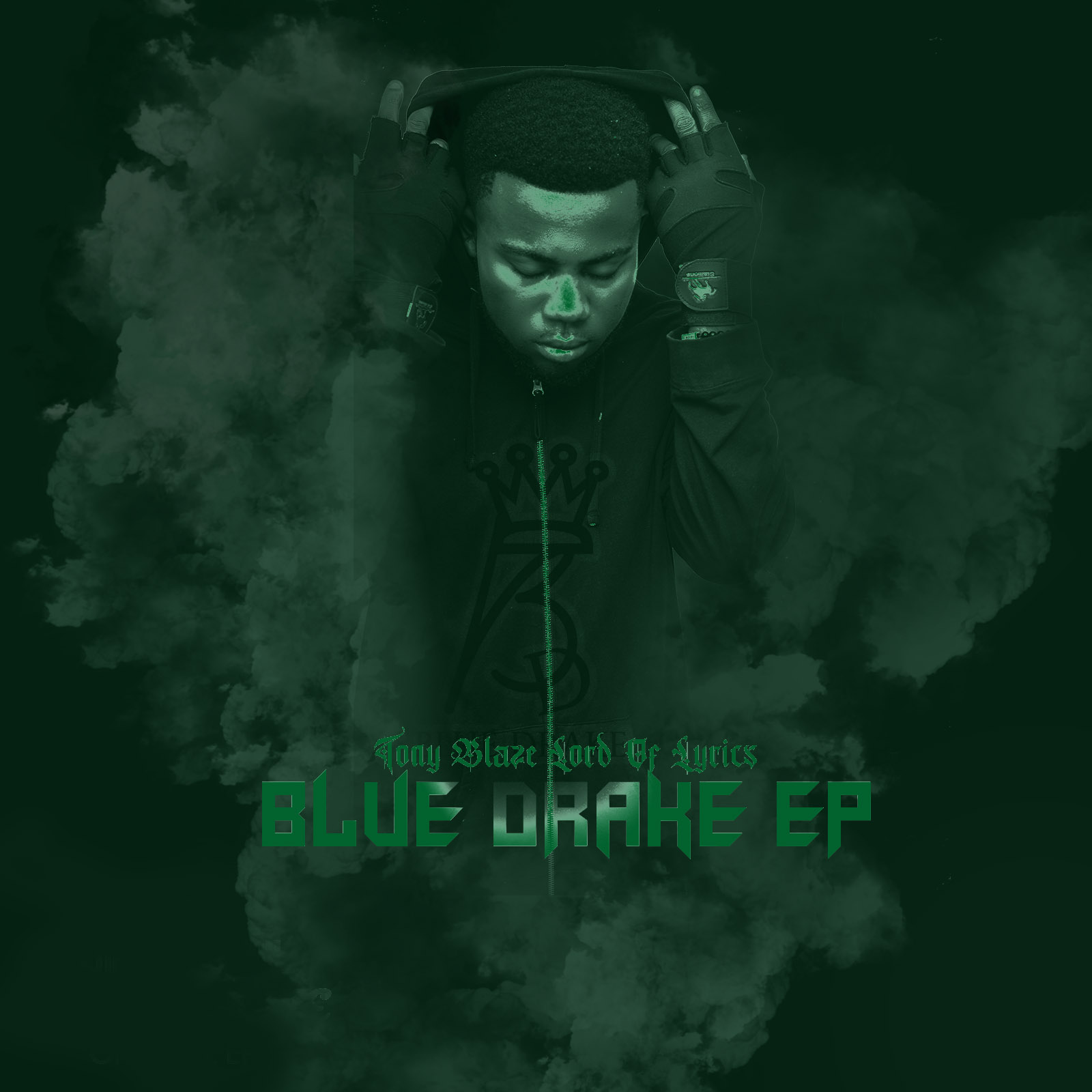 Blue Drake EP by Tony Blaze Lord Of The Lyrics | Album