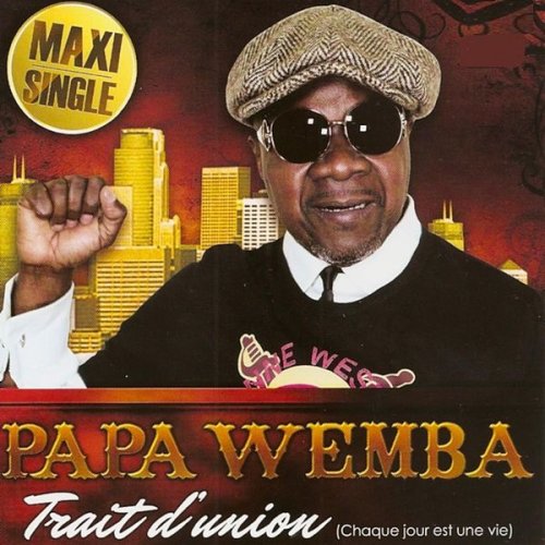 Trait D'Union (Chaque Jour Est une Vie) by Papa Wemba | Album
