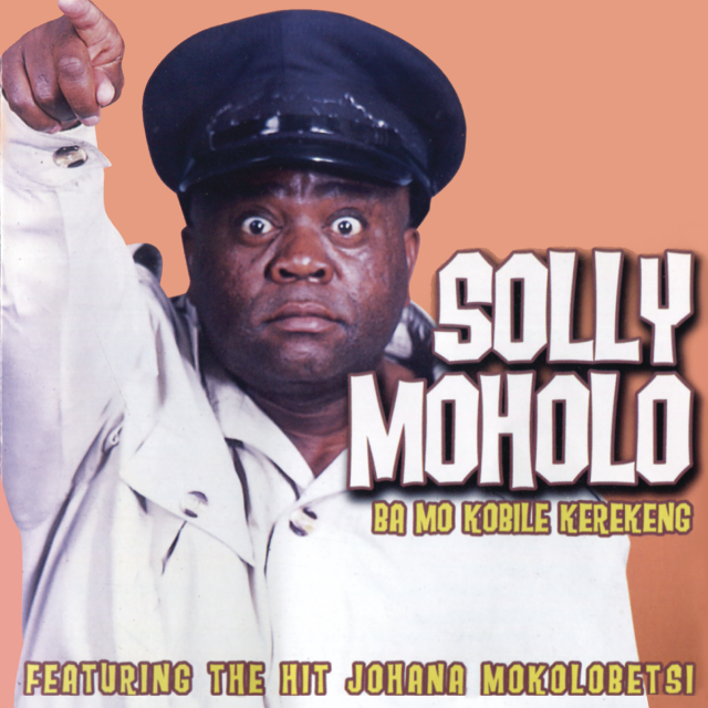 Ba Mo Kobile Ko Kerekeng by Solly Moholo | Album