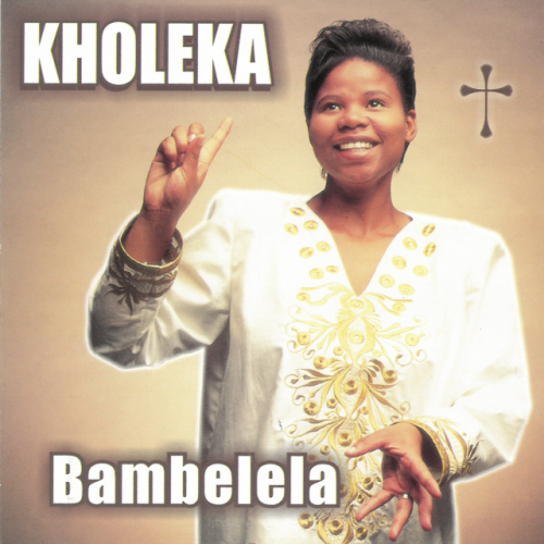 Bambelela by Kholeka | Album