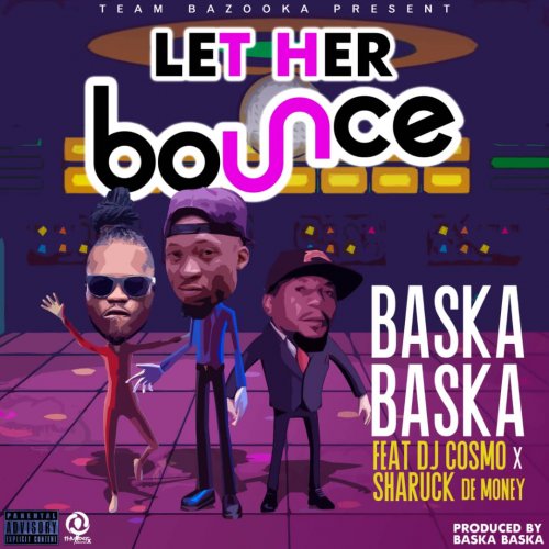 Let Her Bounce (Ft DJ Cosmo, Sharuck)