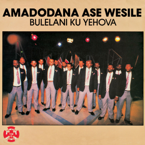 Bulelani Ku Jehova by Amadodana Ase Wesile | Album
