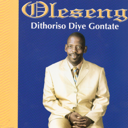 Dithoriso Diye Gontate by Oleseng Shuping | Album