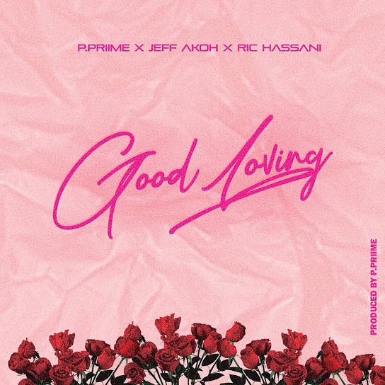 Good Loving (Ft P. priime, Ric Hassani)