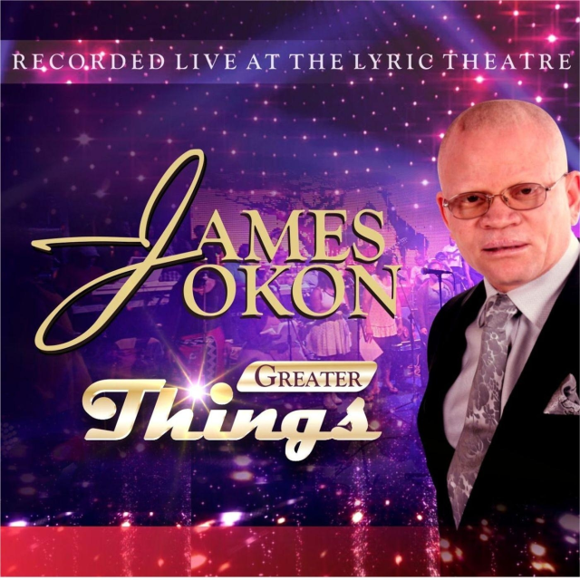 Greater Things (Live At the Lyric Theatre) by james okon | Album