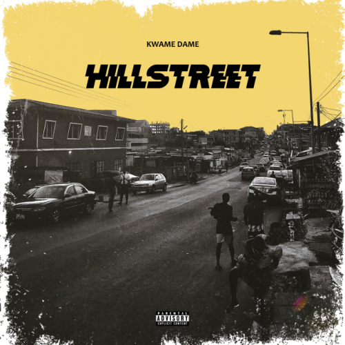 Hillstreet by Kwame Dame | Album