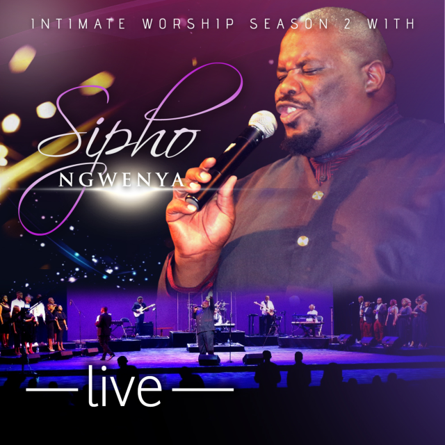 Intimate Worship Season, Vol. 2 (Live) by Sipho Ngwenya | Album