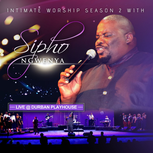 Intimate Worship Season 2 With Sipho Ngwenya by Sipho Ngwenya | Album
