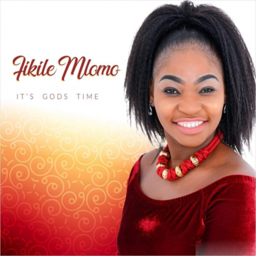 It's God's Time by Fikile Mlomo | Album