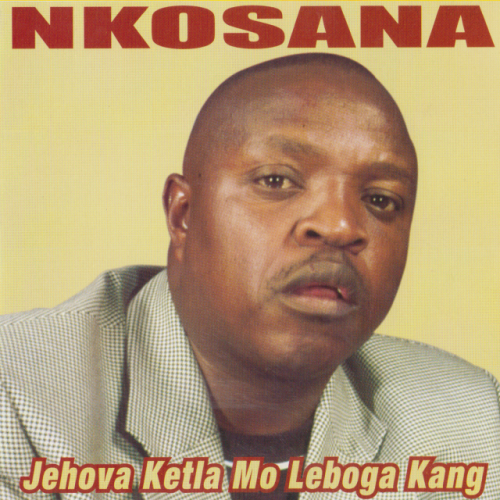 Jehova Ketla Mo Leboga Kang by Charles Nkosana Kodi | Album