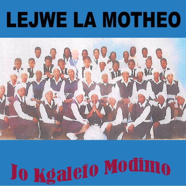 Jo Kgalefo Modimo by Lejwe La Motheo | Album