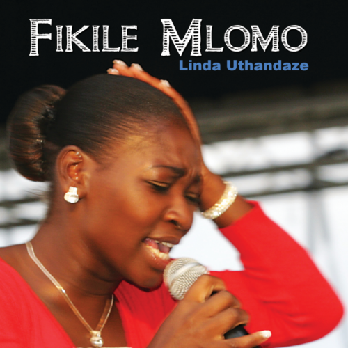 Linda Uthandaze by Fikile Mlomo | Album