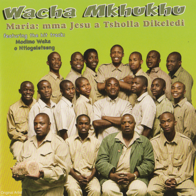 Maria-Mma Jesu A Tsholla Dikiledi by Wacha Mkhukhu Wachumlilo | Album